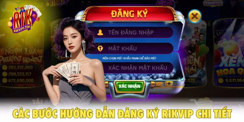 Các bước hướng dẫn đăng ký RIKVIP chi tiết