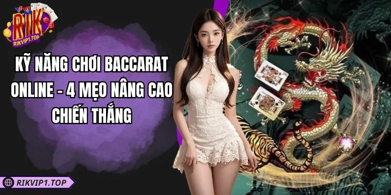 Hướng Dẫn Chơi Dragon Tiger Siêu Chi Tiết Mới Nhất 2026